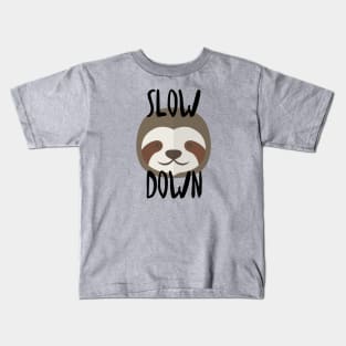 Slow Down Sloth Kids T-Shirt